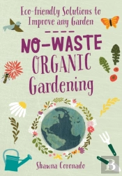 No-Waste Organic Gardening