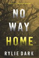 No Way Home (A Carly See Fbi Suspense Thriller-Book 3)