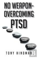 No Weapon - Overcoming Ptsd