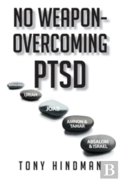 No Weapon - Overcoming Ptsd