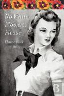 No White Flowers, Please
