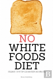 No White Foods Diet