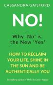 No! Why 'No' Is The New 'Yes'