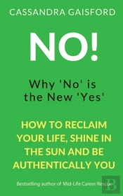 No! Why 'No' Is The New 'Yes'