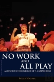 No Work And All Play