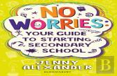 No Worries: Your Guide To Starting Secondary School