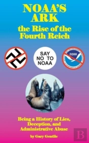 Noaa'S Ark: The Rise Of The Fourth Reich
