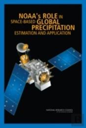Noaa'S Role In Space-Based Global Precipitation Estimation And Application