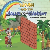 Noah And The Walls Of Cannot