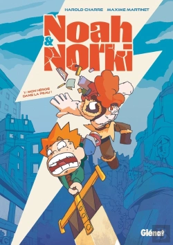 Bertrand.pt - Noah & Norki Tome 1 : Mon Héros Dans La Peau !