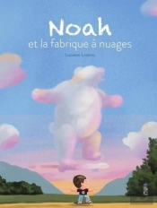 Noah Et La Fabrique À Nuages