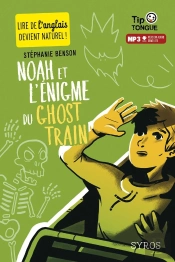 Noah Et L'Énigme Du Ghost Train