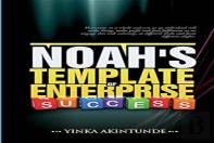 Noah''S Template Of Enterprise Success