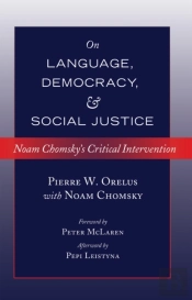 Noam Chomsky On Language, Democracy And Social Justice