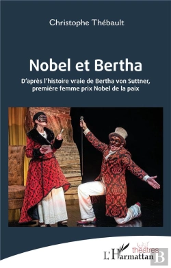 Bertrand.pt - Nobel Et Bertha : D'Après L'Histoire Vraie De Bertha Von Suttner, Première Femme Prix Nobel De La Paix