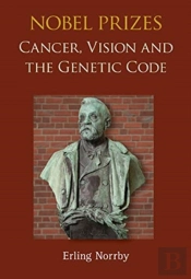 Nobel Prizes: Cancer, Vision And The Genetic Code