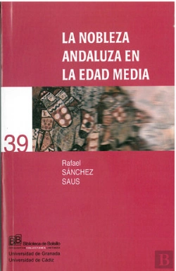 Bertrand.pt - Nobleza Andaluza En La Edad Media, La