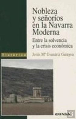 Bertrand.pt - Nobleza Y Señorío En La Navarra Moderna