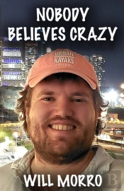 Nobody Believes Crazy