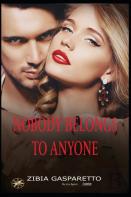 Nobody Belongs To Anybody