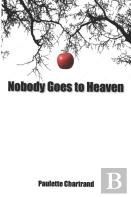 Nobody Goes To Heaven