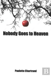 Nobody Goes To Heaven