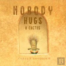 Nobody Hugs A Cactus