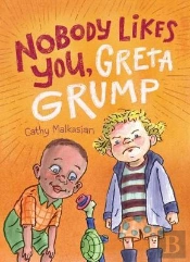 Nobody Likes You, Greta Grump