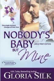 Nobody'S Baby But Mine Large Print Edition