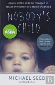 Nobody'S Child - Against All The Odds, He Managed To Escape The Horrors Of A Stolen Childhood