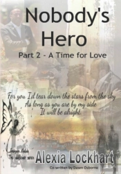 Nobody'S Hero Part 2 - A Time For Love