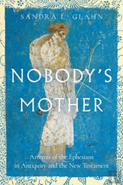 Bertrand.pt - Nobody`S Mother Â€“ Artemis Of The Ephesians In Antiquity And The New Testament