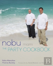 Nobu Miami: The Party Cookbook