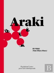 Nobuyoshi Araki: Hi-Nikki (Non-Diary Diary)