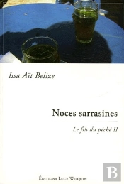 Noces Sarrasines ; Le Fils Du Peche Ii