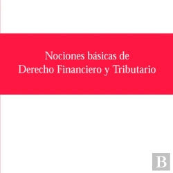 Bertrand.pt - Nociones Básicas De Derecho Financiero Y Tributario