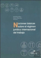 Nociones Básicas Sobre El Régimen Jurídico Internacional Del Trabajo