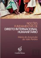Noções Fundamentais de Direito Internacional Humanitário