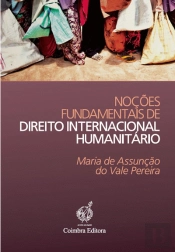 Noções Fundamentais de Direito Internacional Humanitário