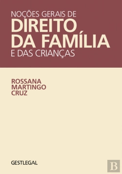 Bertrand.pt - Noções Gerais de Direito da Família e das Crianças