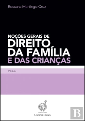 Noções Gerais de Direito da Família e das Crianças