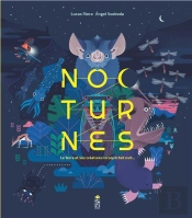 Nocturnes : La Terre Et Ses Créatures Lorsqu'Il Fait Nuit