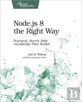 Node.Js 8 The Right Way