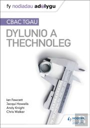 Nodiadau Adolygu: Cbac Tgau Dylunio A Thechnoleg (My Revision Notes:Wjec Gcse Design And Technology Welsh-Language Edition