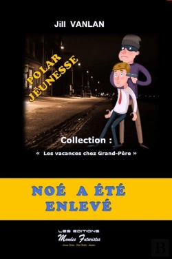 Bertrand.pt - Noé A Été Enlevé
