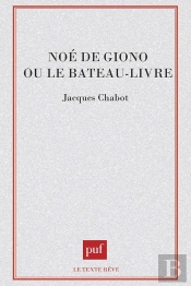 Noe De Giono Ou Le Bateau-Livre