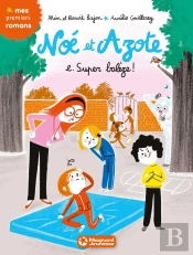 Noé Et Azote ; Super Balèze