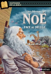 Noé ; Face Au Déluge