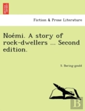 Noe Mi. A Story Of Rock-Dwellers ... Sec