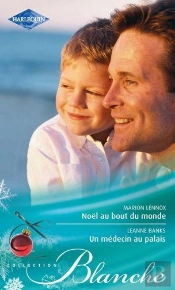 Noel Au Bout Du Monde - Un Medecin Au Palais
